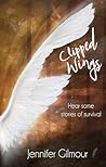 Clipped Wings: Hear some stories of survival