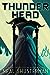 Thunderhead (Arc of a Scythe, #2)