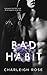 Bad Habit (Bad Love, #1)