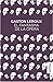 El fantasma de la ópera by Gaston Leroux