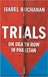 Trials: On Death Row in Pakistan