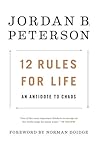 12 Rules for Life by Jordan B. Peterson