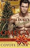 The Alpha Duke's Christmas Omega by Coyote Starr