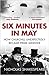 Six Minutes In May