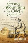 Book cover for Grace Abounding to the Chief of Sinners (Updated, Illustrated): A Brief Account of God’s Exceeding Mercy through Christ to His Poor Servant, John Bunyan (Bunyan Updated Classics Book 5)