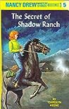 The Secret of Shadow Ranch (Nancy Drew Mystery Stories, #5)