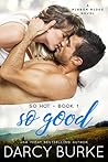 Book cover for So Good (So Hot, #1)