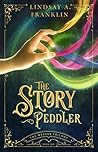 The Story Peddler by Lindsay A. Franklin