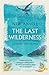 The Last Wilderness, A Journey into Silence