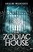 The Zodiac House: An Ivy Fa...