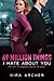 69 Million Things I Hate About You by Kira Archer