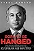 Born to be Hanged: Political Biography of Zulfikar Ali Bhutto