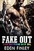 Fake Out (Fake Boyfriend, #1)