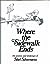 Where the Sidewalk Ends by Shel Silverstein