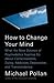 How to Change Your Mind: What the New Science of Psychedelics Teaches Us About Consciousness, Dying, Addiction, Depression, and Transcendence