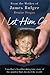 I Let Him Go: A Mother's Heartbreaking True Story of the Murder that Shocked the World