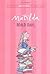 Matilda by Roald Dahl