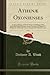 Athenæ Oxonienses, Vol. 2: An Exact History of All the Writers and Bishops Who Have Had Their Education in the University of Oxford; To Which Are ... of the Said University (Classic Reprint)