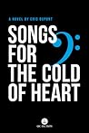 Songs for the Cold of Heart by Éric Dupont