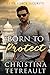 Born to Protect (Elite Force Security, #1)