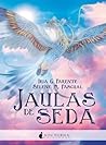 Jaulas de seda by Iria G. Parente