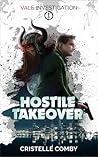 Hostile Takeover (Vale Investigation, #1)