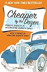 Cheaper by the Dozen by Frank B. Gilbreth Jr.