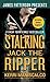 Stalking Jack the Ripper by Kerri Maniscalco