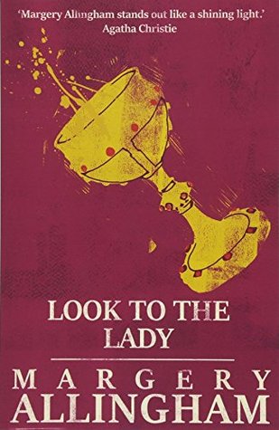 Look to the Lady by Margery Allingham