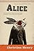 Alice (The Chronicles of Alice, #1)