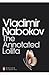 The Annotated Lolita by Vladimir Nabokov