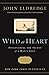 Wild at Heart by John Eldredge