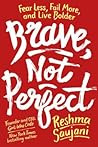 Brave, Not Perfect by Reshma Saujani