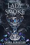 Lady Smoke (Ash Princess Trilogy, #2)