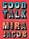 Good Talk: A Memoir in Conversations