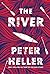 The River by Peter Heller