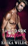 Tall, Dark and Tempting by Erika Wilde