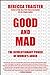 Good and Mad: The Revolutionary Power of Women's Anger