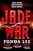 Jade War (The Green Bone Sa...