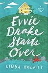 Evvie Drake Starts Over by Linda  Holmes