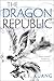 The Dragon Republic by R.F. Kuang