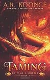 Taming by A.K. Koonce