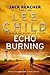 Echo Burning by Lee Child