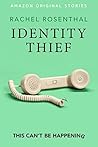 Identity Thief by Rachel  Rosenthal