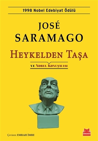 Heykelden Taşa ve Nobel Konuşması by José Saramago