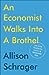 An Economist Walks into a Brothel by Allison Schrager