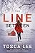 The Line Between (The Line Between #1) by Tosca Lee