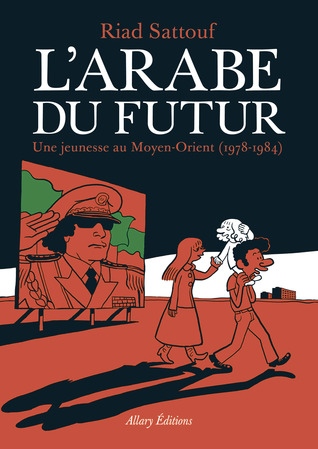 L'Arabe du futur  by Riad Sattouf