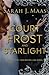 A Court of Frost and Starlight by Sarah J. Maas