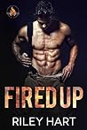 Fired Up by Riley Hart